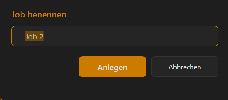Screenshot 09: Dialog „Neuen Job anlegen“ mit Namensfeld und Anlegen-Button